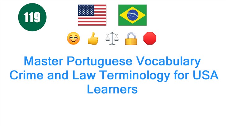Master Portuguese Vocabulary: Crime and Law Terminology for USA Learners